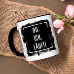 Bedruckte Tasse mit Spruch - Du. Ich. Läuft!