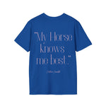 "My Horse knows me best" T-Shirt