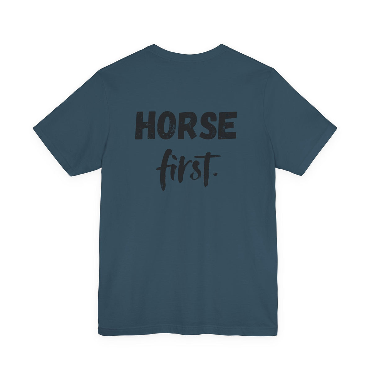 "Horse First" T-Shirt