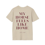 "My Horse feels like Home" T-Shirt