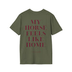"My Horse feels like Home" T-Shirt
