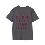 "My Horse feels like Home" T-Shirt