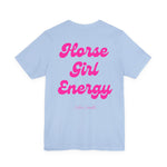 "Horse Girl Energy" T-Shirt