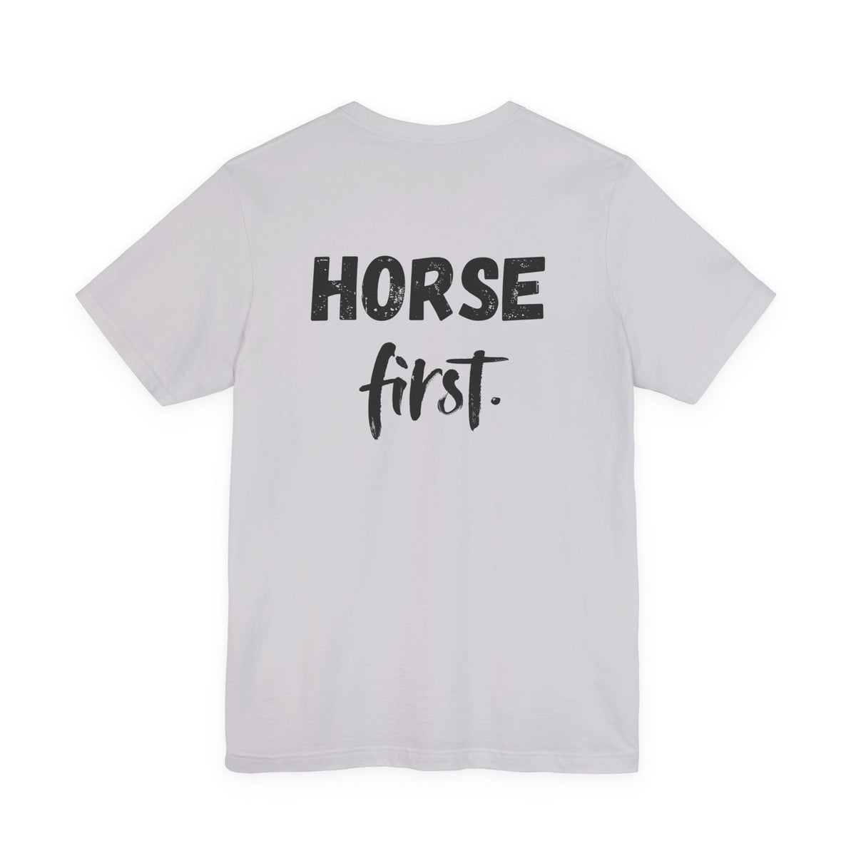 "Horse First" T-Shirt