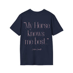 "My Horse knows me best" T-Shirt