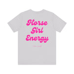"Horse Girl Energy" T-Shirt