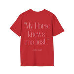 "My Horse knows me best" T-Shirt