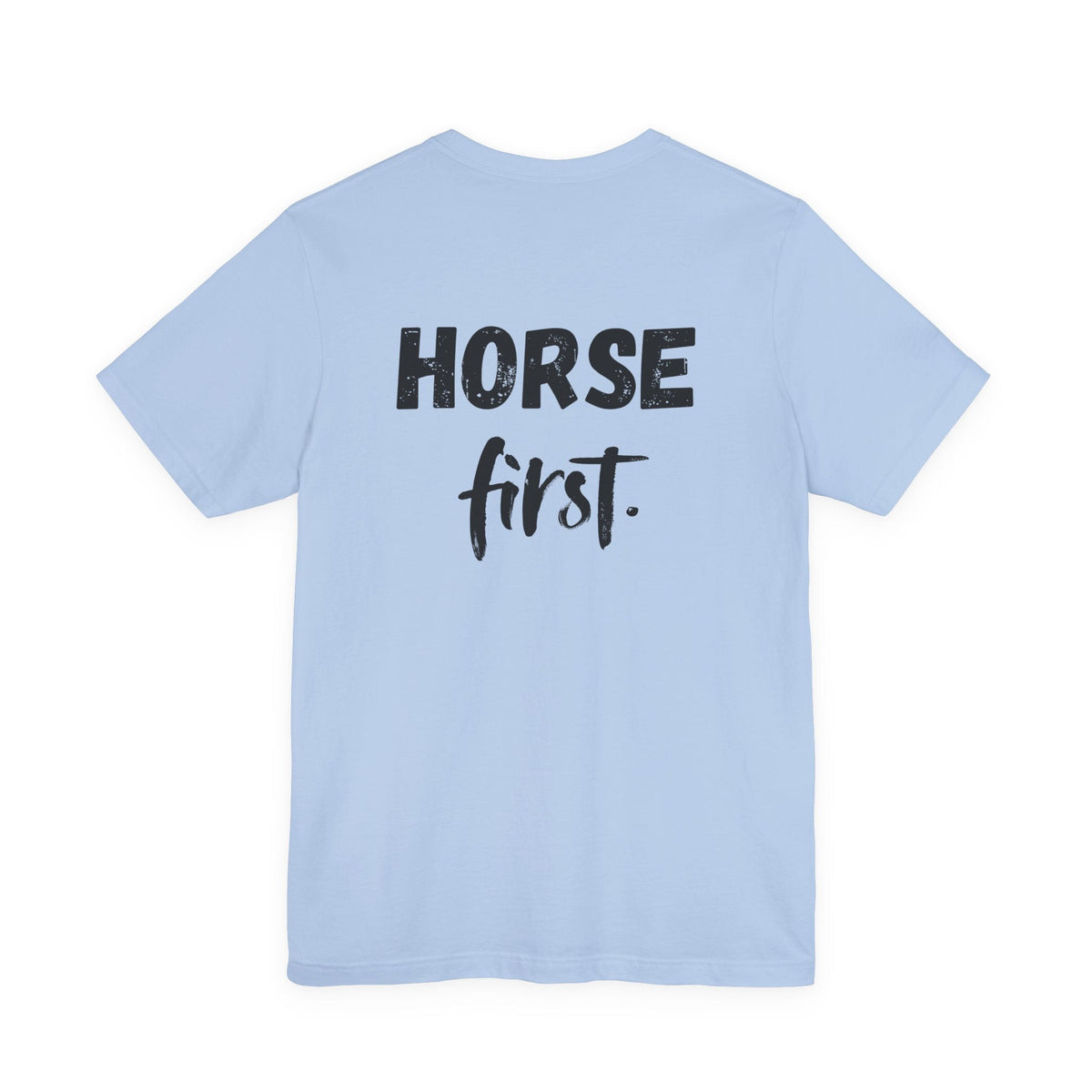 "Horse First" T-Shirt