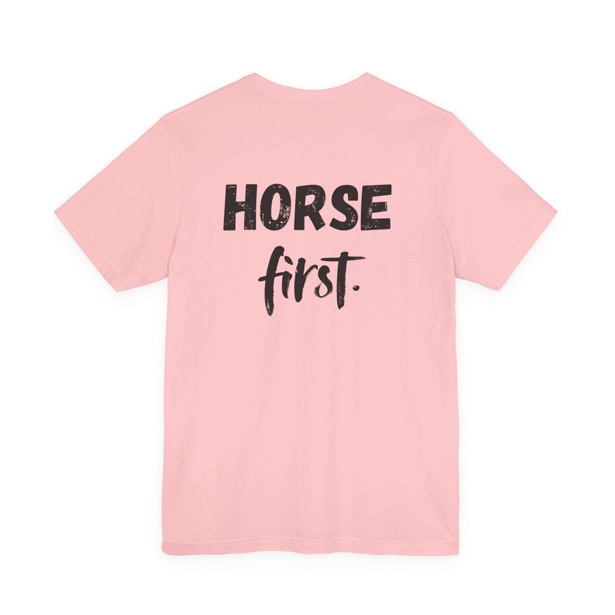 "Horse First" T-Shirt
