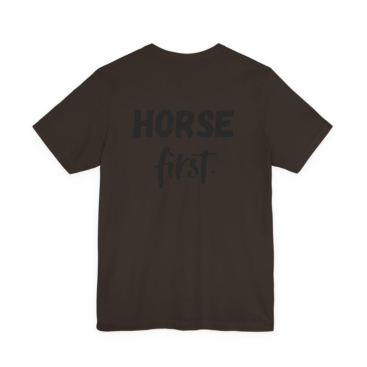 "Horse First" T-Shirt