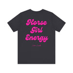 "Horse Girl Energy" T-Shirt