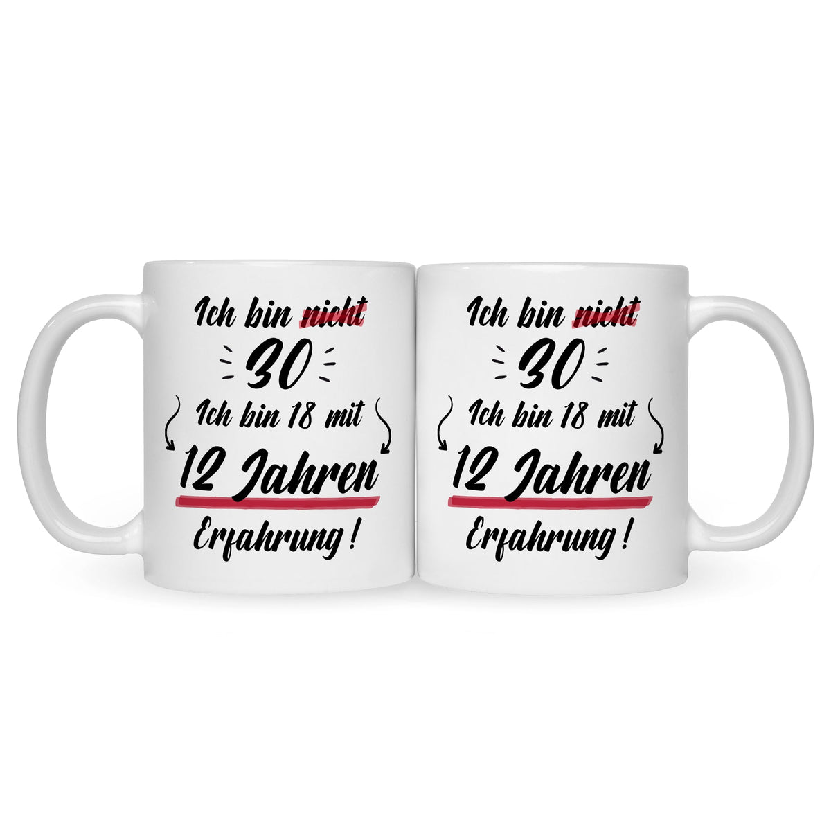 Bedruckte Tasse mit Spruch Ich bin nicht 30