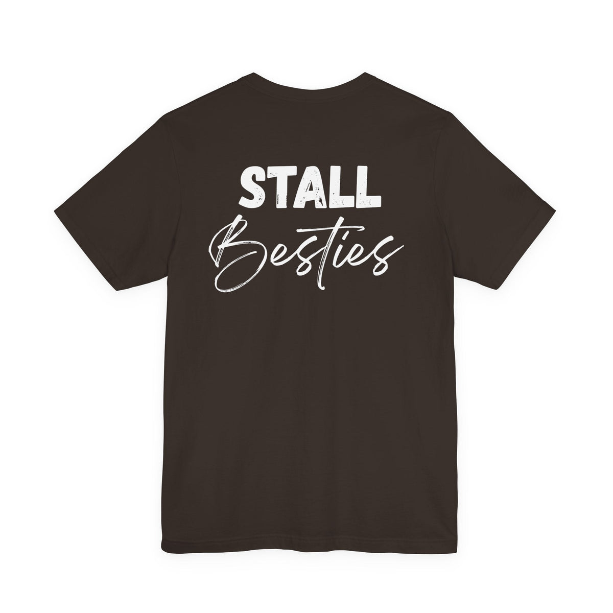 "Stall Besties" T-Shirt