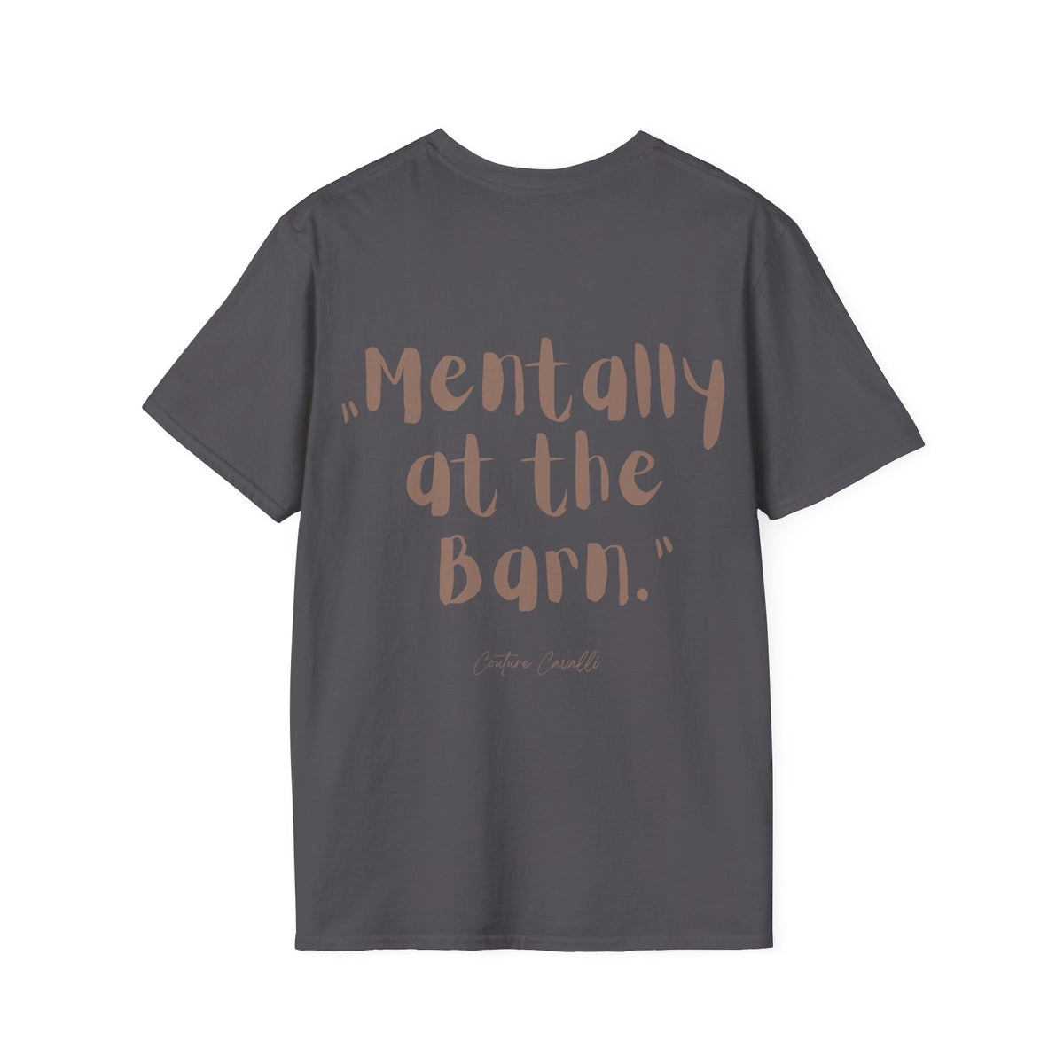 "Mentally at the Barn" T-Shirt