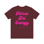 "Horse Girl Energy" T-Shirt