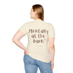 "Mentally at the Barn" T-Shirt