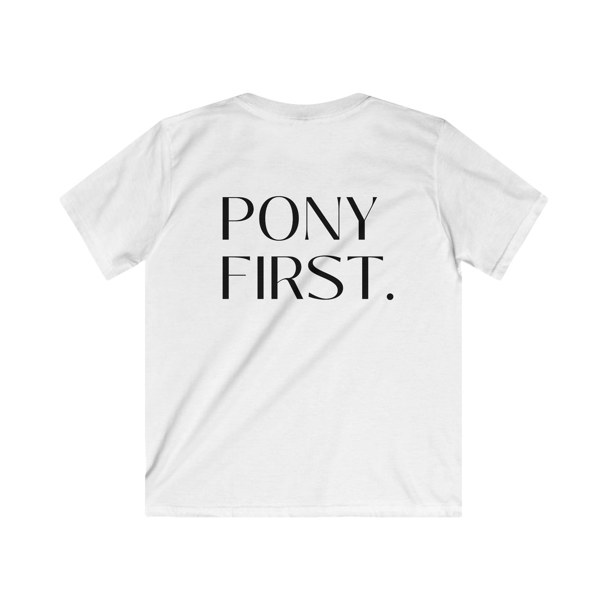 "Pony first" T-Shirt