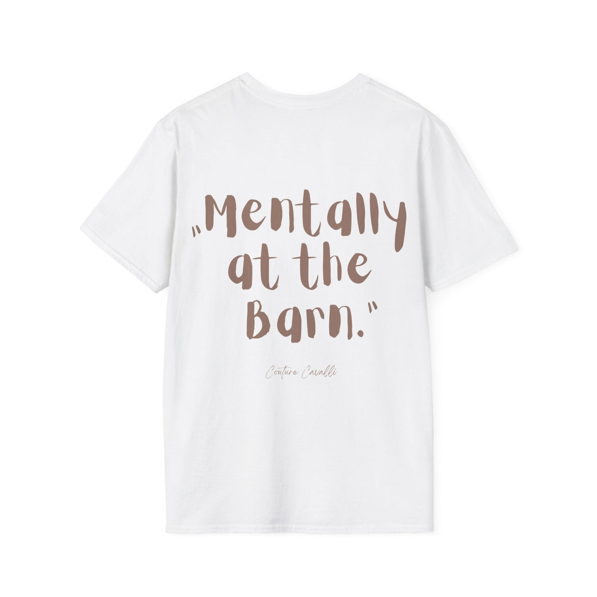 "Mentally at the Barn" T-Shirt