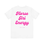 "Horse Girl Energy" T-Shirt
