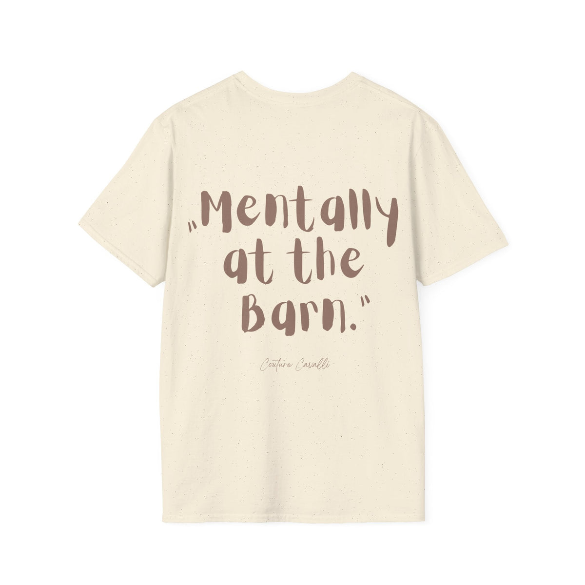 "Mentally at the Barn" T-Shirt
