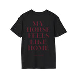 "My Horse feels like Home" T-Shirt