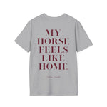 "My Horse feels like Home" T-Shirt