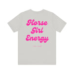 "Horse Girl Energy" T-Shirt