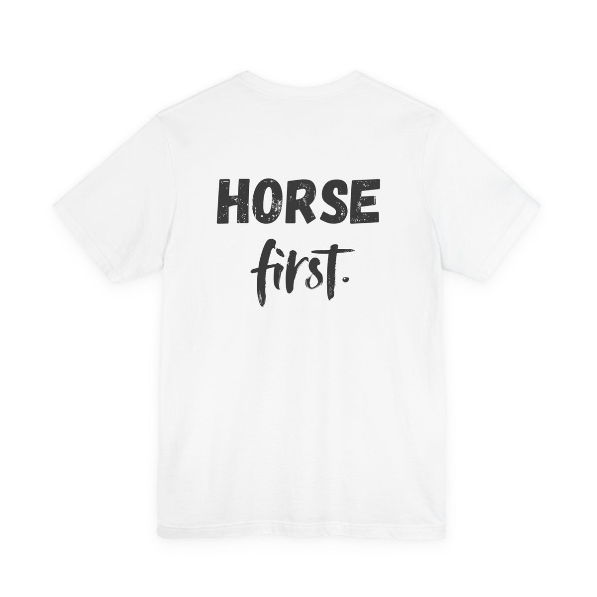 "Horse First" T-Shirt
