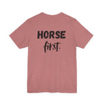 "Horse First" T-Shirt