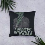 Belive In You Kissen