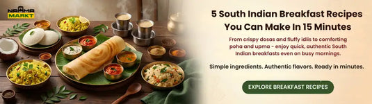 5 South Indian Breakfast Recipes You Can Make In 15 Minutes - Namma Markt