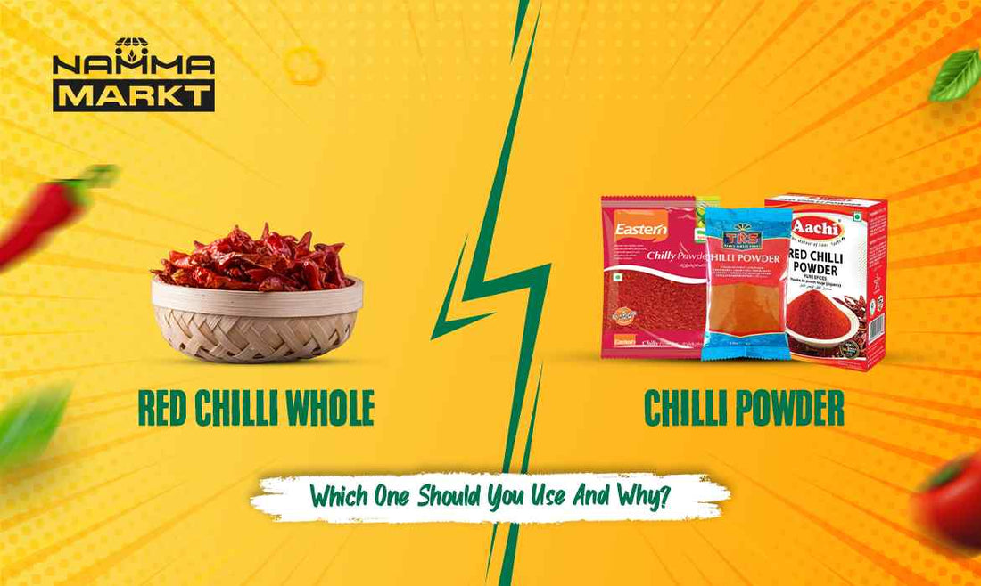 Red Chilli Whole Vs Powder: Which One Should You Use And Why?