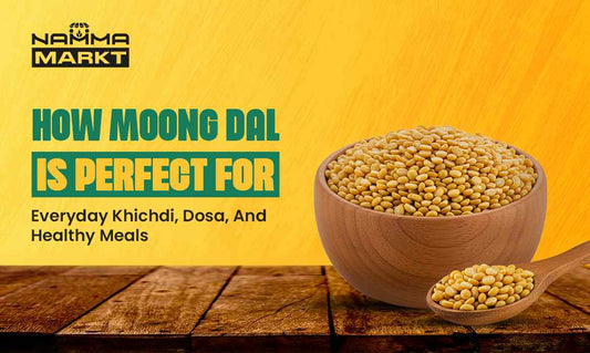 How Moong Dal Is Perfect For Everyday Khichdi, Dosa, And Healthy Meals