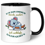 Bedruckte Tasse mit Spruch - Ich bin immer müde