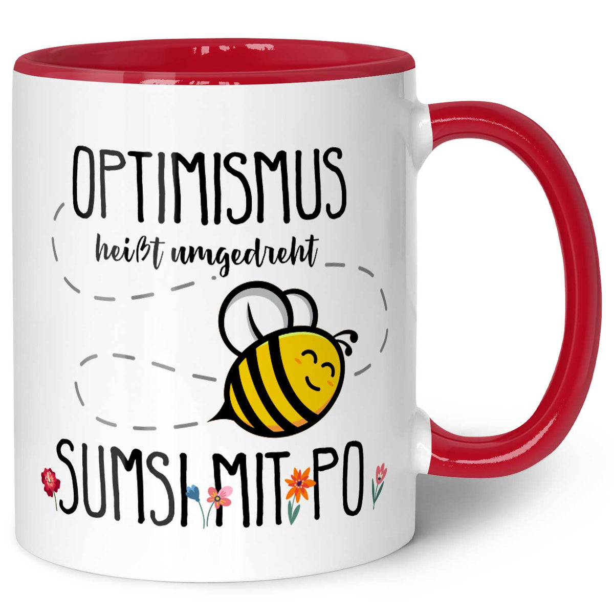 Bedruckte Tasse mit Spruch - Optimismus heißt umgedreht Sumsi mit Po