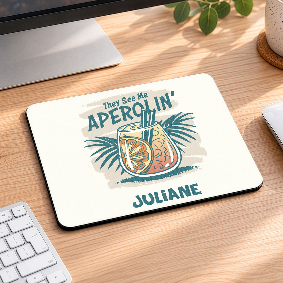 Bedrucktes Mousepad - They See Me Aperolin mit Namen