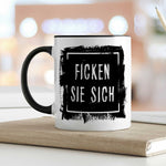 Bedruckte Tasse mit Spruch - "Ficken Sie sich"