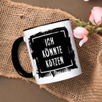 Bedruckte Tasse mit Spruch - "Ich könnte Kotzen"