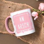 Bedruckte Tasse mit Spruch - Am Arsch