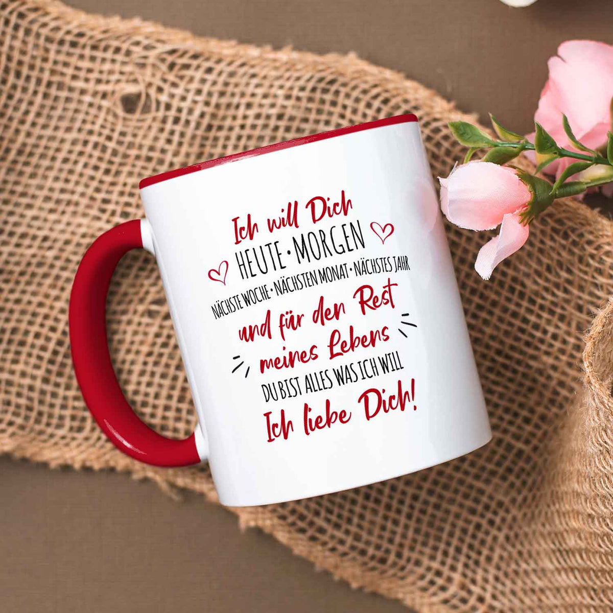 Bedruckte Tasse mit Spruch - Ich will dich