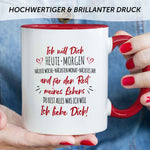 Bedruckte Tasse mit Spruch - Ich will dich