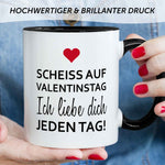Bedruckte Tasse mit Spruch - Scheiss auf Valentinstag