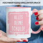 Bedruckte Tasse mit Spruch Alles Deine Schuld!