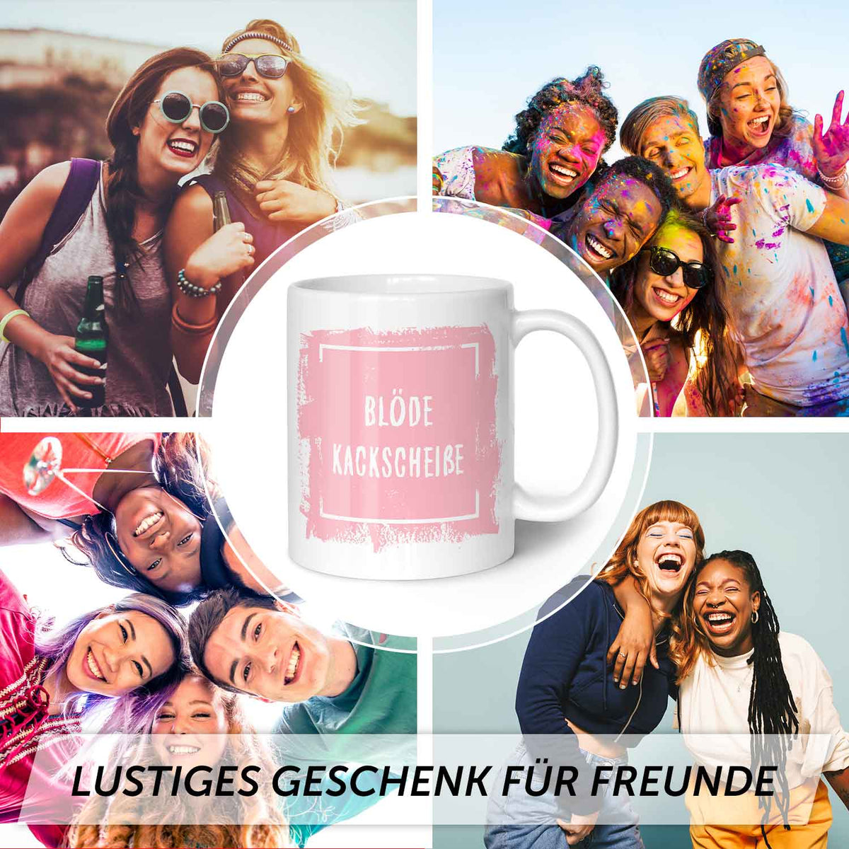 Bedruckte Tasse mit Spruch - Blöde Kackscheiße