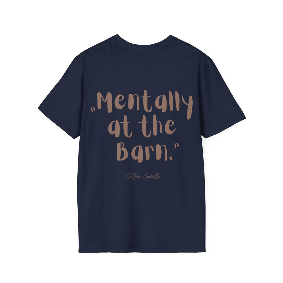 "Mentally at the Barn" T-Shirt