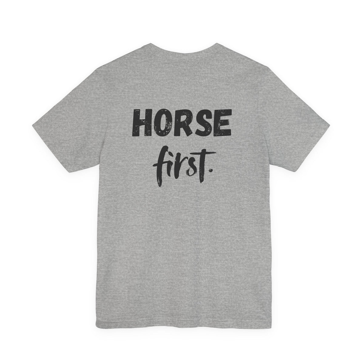 "Horse First" T-Shirt