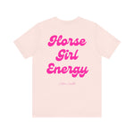 "Horse Girl Energy" T-Shirt