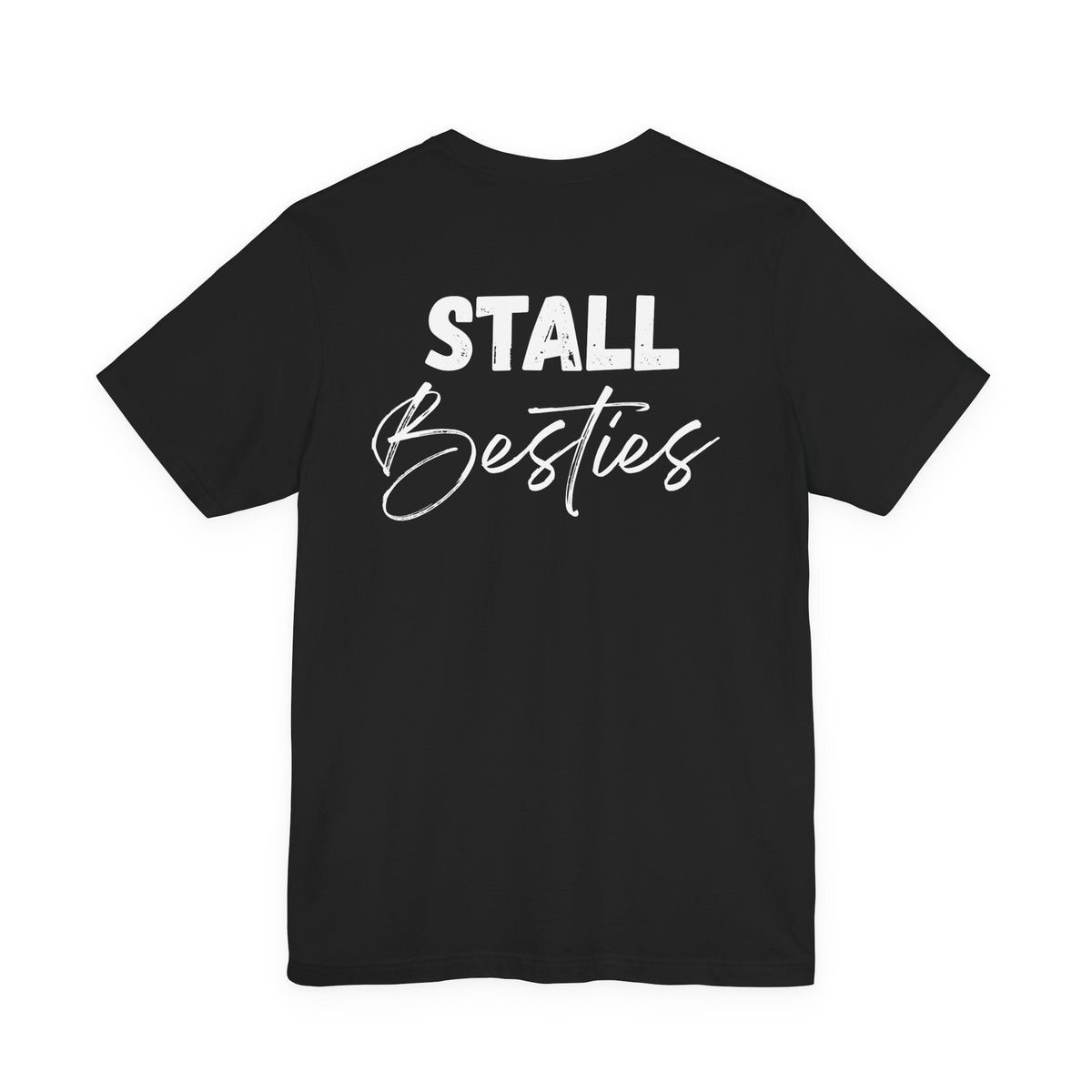 "Stall Besties" T-Shirt