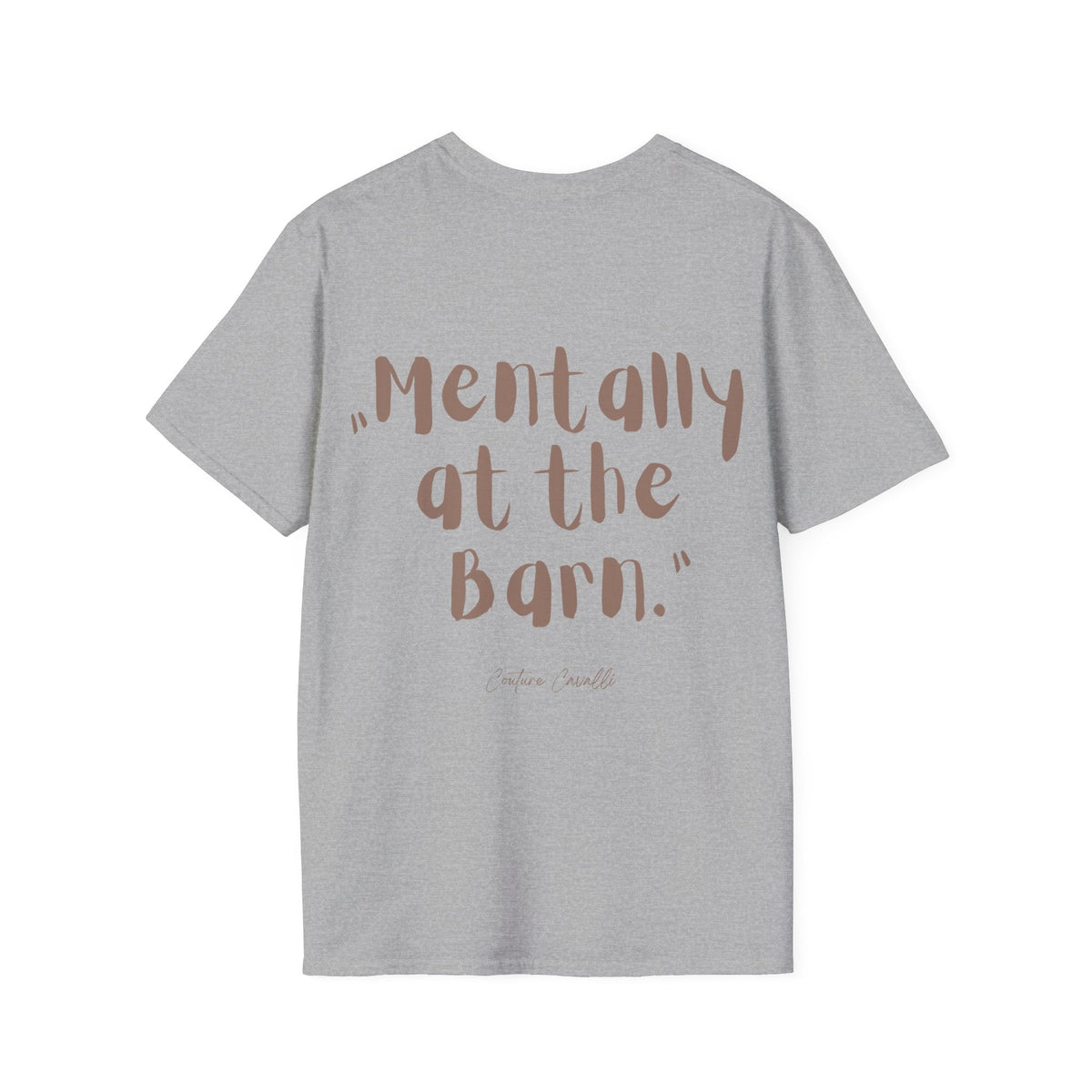 "Mentally at the Barn" T-Shirt