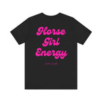 "Horse Girl Energy" T-Shirt